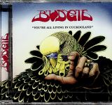 Budgie You're All Living In Cuckooland