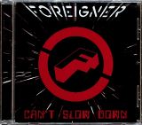 Foreigner Can't Slow Down