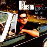 Orbison Roy Lonely And Blue + At The Rock House