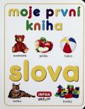 kolektiv autor Moje prvn kniha - Slova