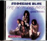 Shocking Blue Dream On Dreamer / Good Times