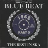 Dream Catcher Story Of Blue Beat 1962 Part 3 - The Best In SKA