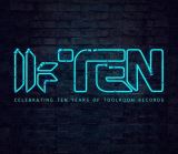 Toolroom Trax Toolroom Ten: Celebrating Ten Years Of Toolroom Records