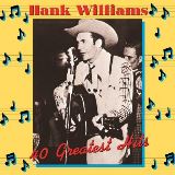 Williams Hank 40 Greatest Hits