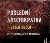 Boek Even Posledn aristokratka - CDmp3 (te Veronika Kubaov)