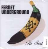 Tři Sestry Fernet underground