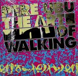 Pere Ubu Art Of Walking