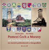 Gába Zdeněk Pomezí Čech a Moravy od Suchého vrchu po Lázek