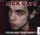 Cave Nick & The Bad Seeds From Here To Eternity (remastered)