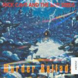 Cave Nick & The Bad Seeds Murder Ballads (remastered)