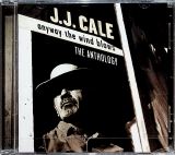 Cale J.J. Anyway The Wind Blows: The Anthology (2CD)