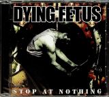 Dying Fetus Stop At Nothing