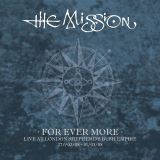 Mission For Ever More - Live at London's Shepherd's Bush Empire 2008
