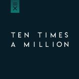 Juicejunk Records Ten Times A Million