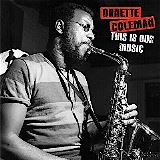 Coleman Ornette This Is Our Music -Hq-