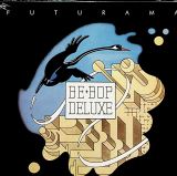 Be Bop Deluxe Futurama (Remastered)