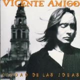 Amigo Vicente Ciudad De Las Ideas