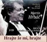 Hrb Martin Hrajte e mi, hrajte