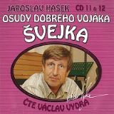 Vydra Václav Osudy dobrého vojáka Švejka (CD 11 & 12)
