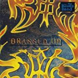Blues Band Brassed Up -Digi/Reissue-