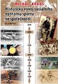 Olympia Historický vývoj sociálního významu sportu ve společnosti