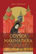 Pavel Mervart Odysea Maxima Řeka - Renesanční Itálie – Athos – Moskevská Rus