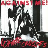 Against Me! White Crosses -Hq/Insert-