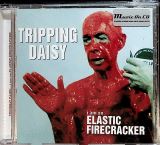 Tripping Daisy I Am An Elastic Firecracker