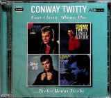 Twitty Conway Four Classic Albums Plus