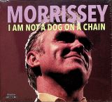 Morrissey I Am Not A Dog On A Chain
