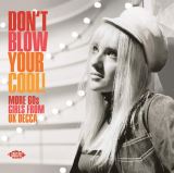 Ace Don't Blow Your Cool! More 60s Girls From UK Decca