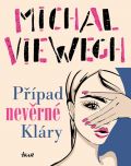Viewegh Michal Případ nevěrné Kláry