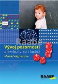 Vágnerová Marie Vývoj pozornosti a exekutivních funkcí
