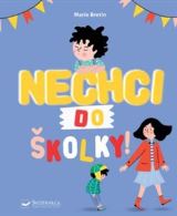 Svojtka & Co. Nechci do školky!