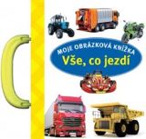 Svojtka & Co. Vše, co jezdí - Moje obrázková knížka
