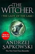 Sapkowski Andrzej The Lady of the Lake : Witcher 5 - Now a major Netflix show