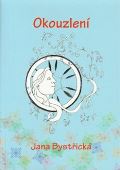 Bystřická Jana Okouzlení