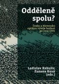 Slovart Odděleně spolu? Česko a Slovensko optikou vývoje hodnot po roce 1991