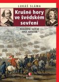 Epocha Krušné hory ve švédském sevření Poslední tažení Jana Banéra 1641