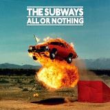 Subways All Or Nothing