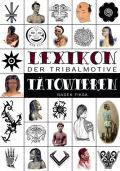 Bodyart Press Lexikon der tribalmotive Tätowieren