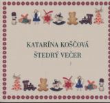Koščová Katarína Štedrý večer