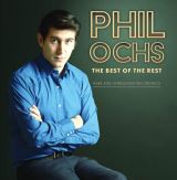 Ochs Phil Best Of The Rest: Rare And Unreleased Recordings