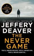 Deaver Jeffery The Never Game : The Gripping New Thriller from the No.1 Bestselling Author