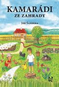 Šandera Jiří Kamarádi ze zahrady