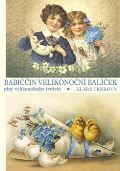 Trnková Klára Babiččin velikonoční balíček