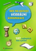 Grada Hry na rozvoj verbální komunikace - 107 nejlepších her z praxe