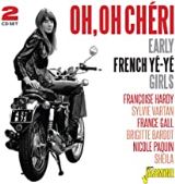 Jasmine Oh, Oh Cheri - Early French Ye-Ye Girls (2CD)