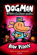 Pilkey Dav Dogman: Peťulka čili život kotěte