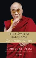 Pragma Dalajlama: Co je nejdůležitější - Rozhovory o hněvu, soucitu a lidském konání
